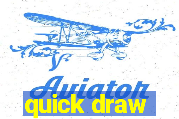 quick draw